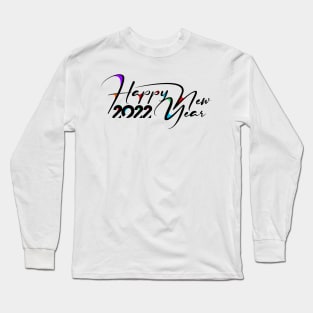 Happy New Year 2022 Long Sleeve T-Shirt